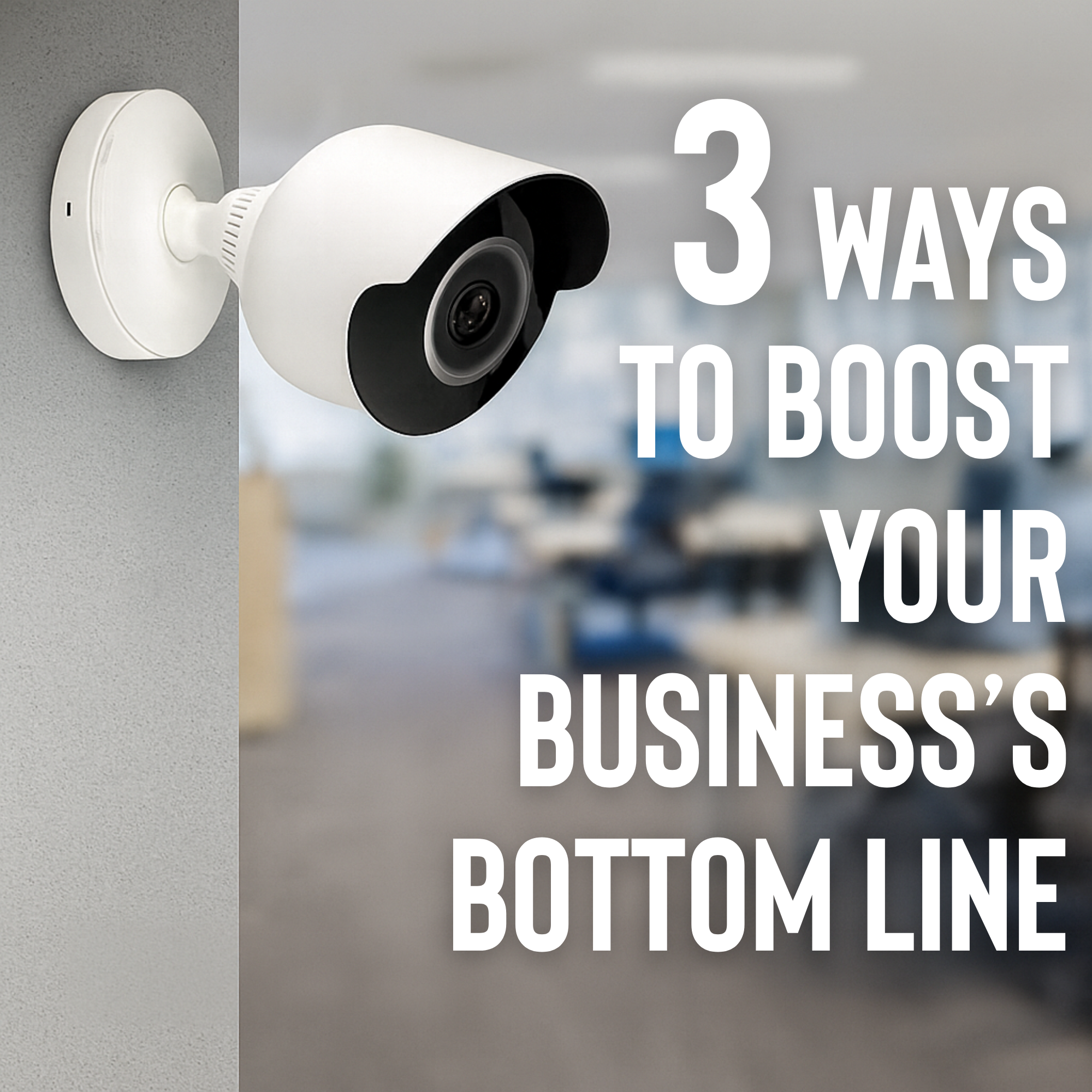 Security Camera Boosting Business Bottom Line